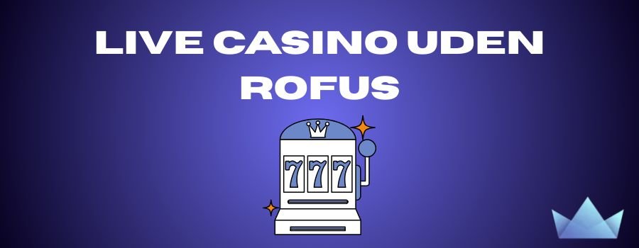 Casino Uden Om Rufus Oplev Spil med Frihed og Uafhængighed Casino Uden Om Rufus Oplev Spil med Frihed og Uafhængighed
